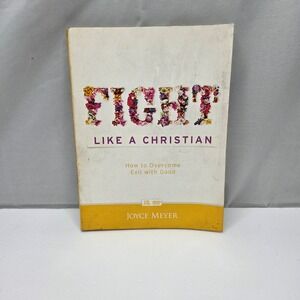 Joyce Meyer Fight Like a Christian Overcoming Evil with Good Bible Study